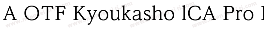 A OTF Kyoukasho lCA Pro R 常规字体转换